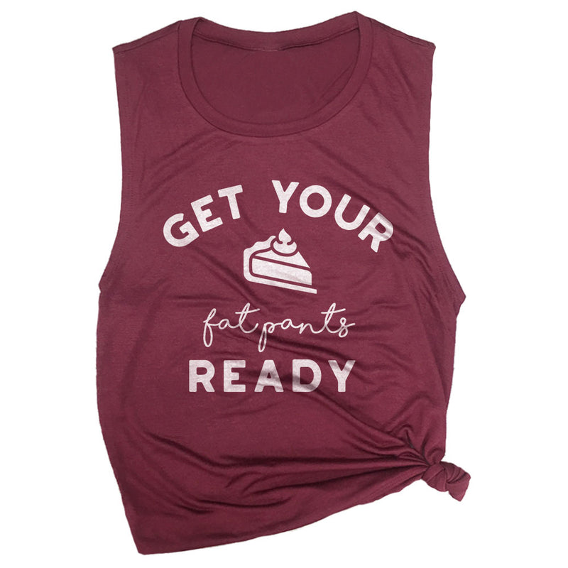 Get Your Fat Pants Ready Muscle Tee