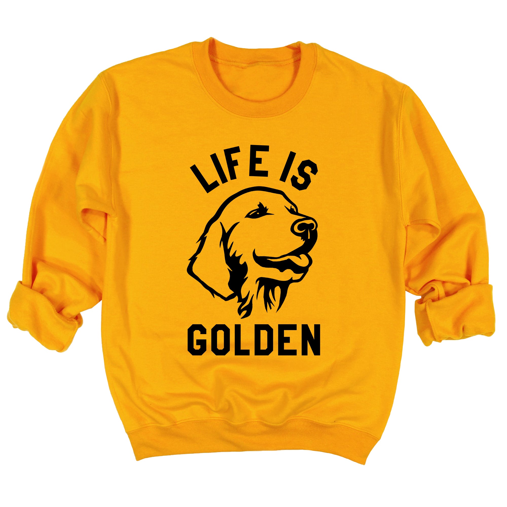 Life is Golden Sweatshirt