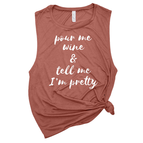 Pour Me Wine and Tell Me I'm Pretty Funny Wino Muscle Tee