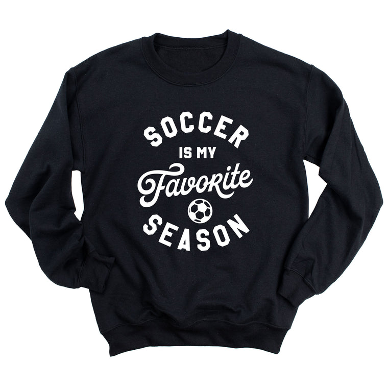 Soccer is My Favorite Season Sweatshirt