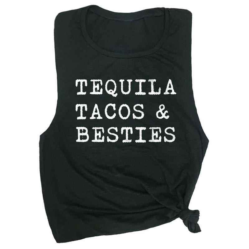 Tequila, Tacos & Besties Muscle Tee