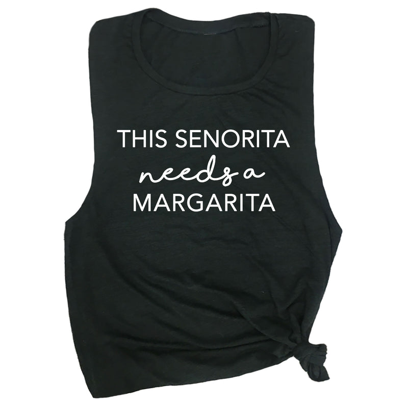 This Senorita Needs a Margarita Muscle Tee