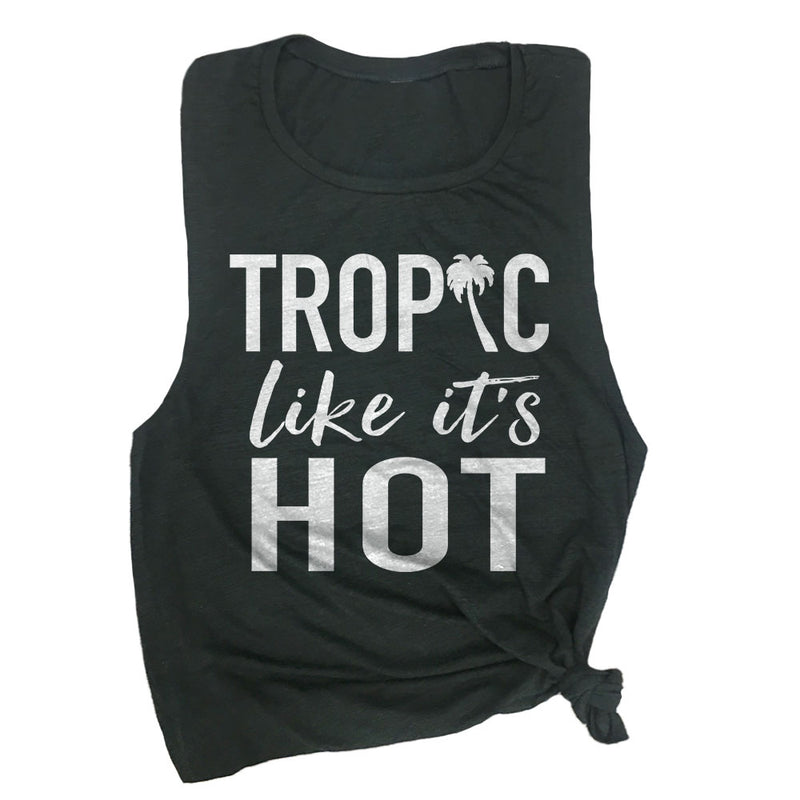 Tropic Like It's Hot Muscle Tee