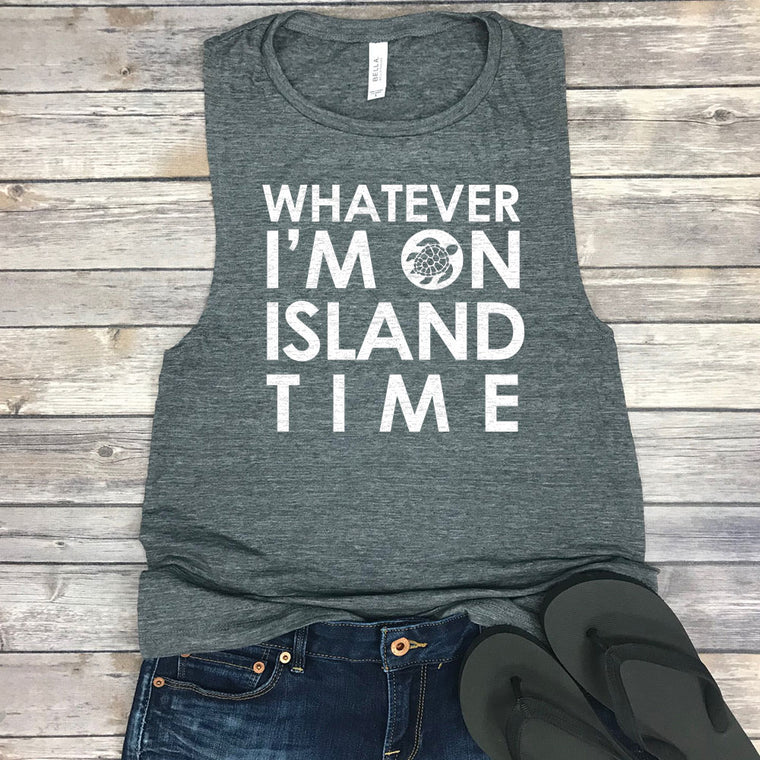 Whatever I'm on Island Time (Turtle) Muscle Tee