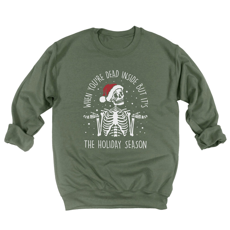 When You're Dead Inside but it's the Holiday Season Sweatshirt