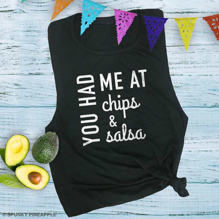 You Had Me at Chips & Salsa Muscle Tee