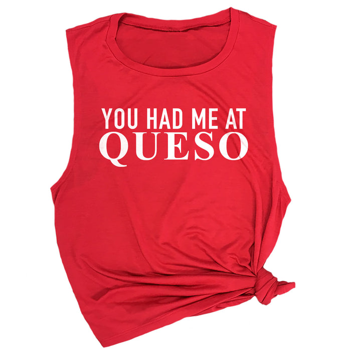You Had Me at Queso Muscle Tee