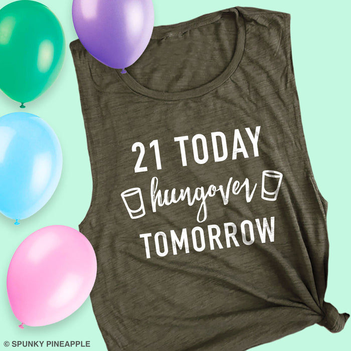 21 Today Hungover Tomorrow Muscle Tee