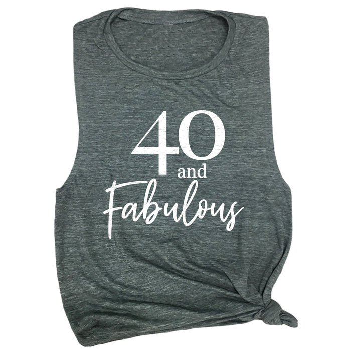 40 and Fabulous Muscle Tee