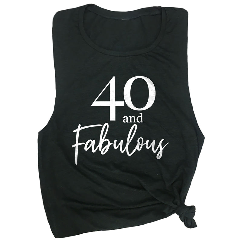 40 and Fabulous Muscle Tee