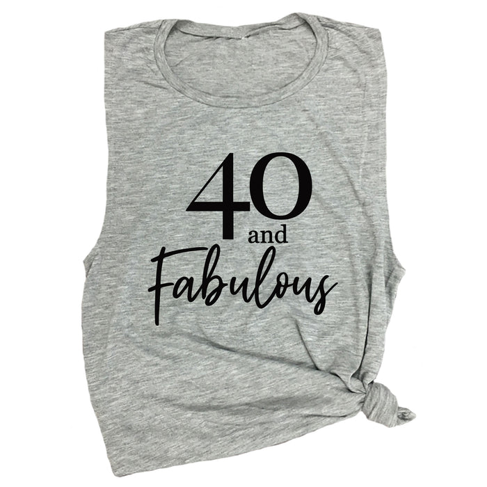 40 and Fabulous Muscle Tee