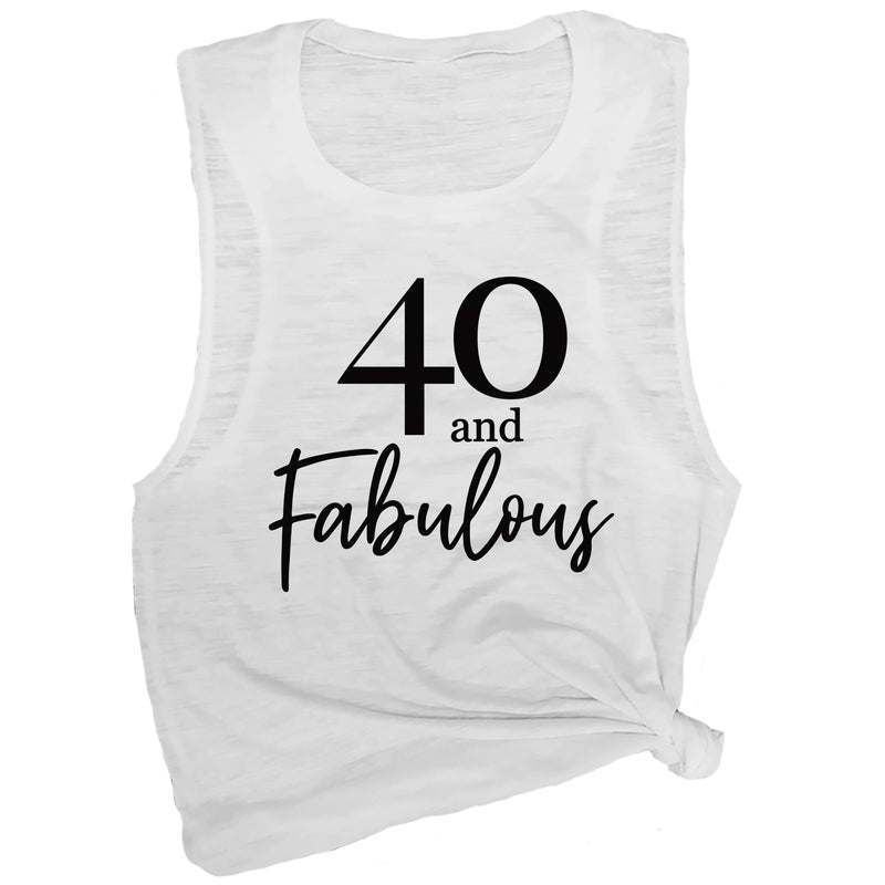 40 and Fabulous Muscle Tee