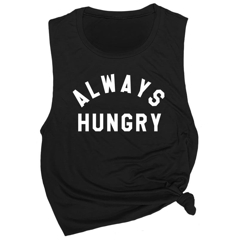 Always Hungry Muscle Tee