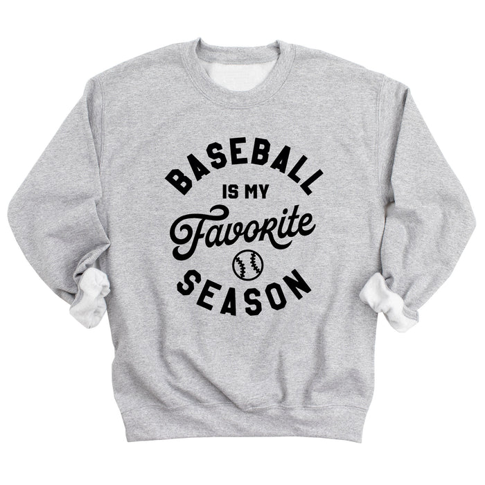 Baseball is My Favorite Season Sweatshirt