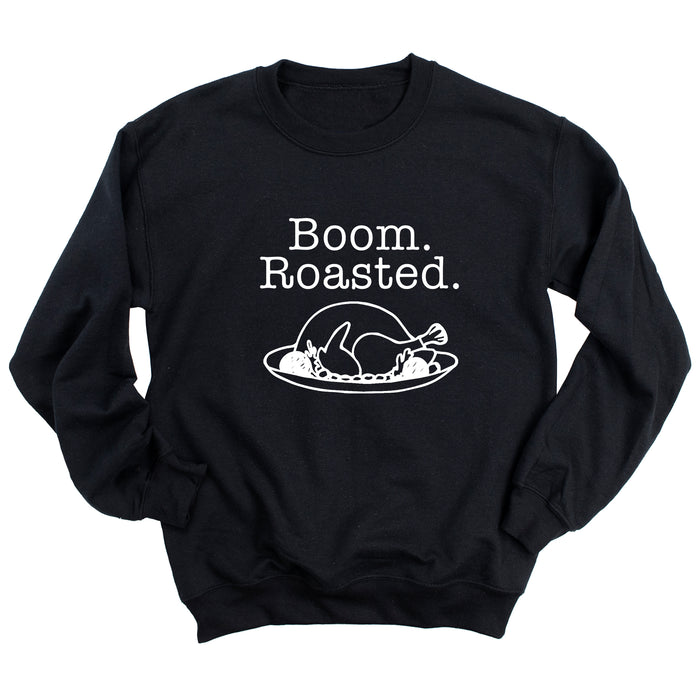 Boom. Roasted. Sweatshirt