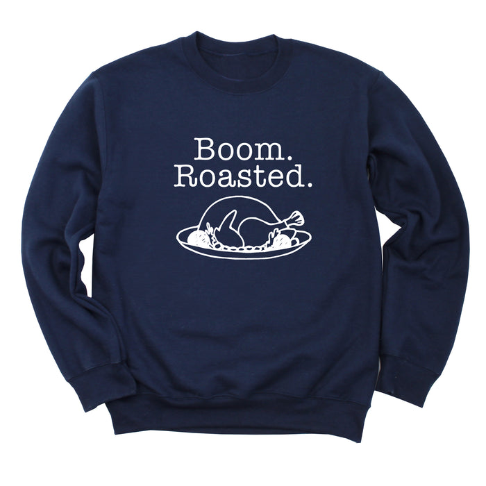 Boom. Roasted. Sweatshirt