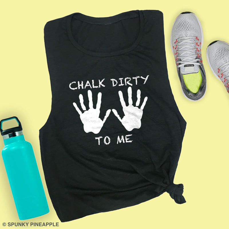 Chalk Dirty to Me Muscle Tee