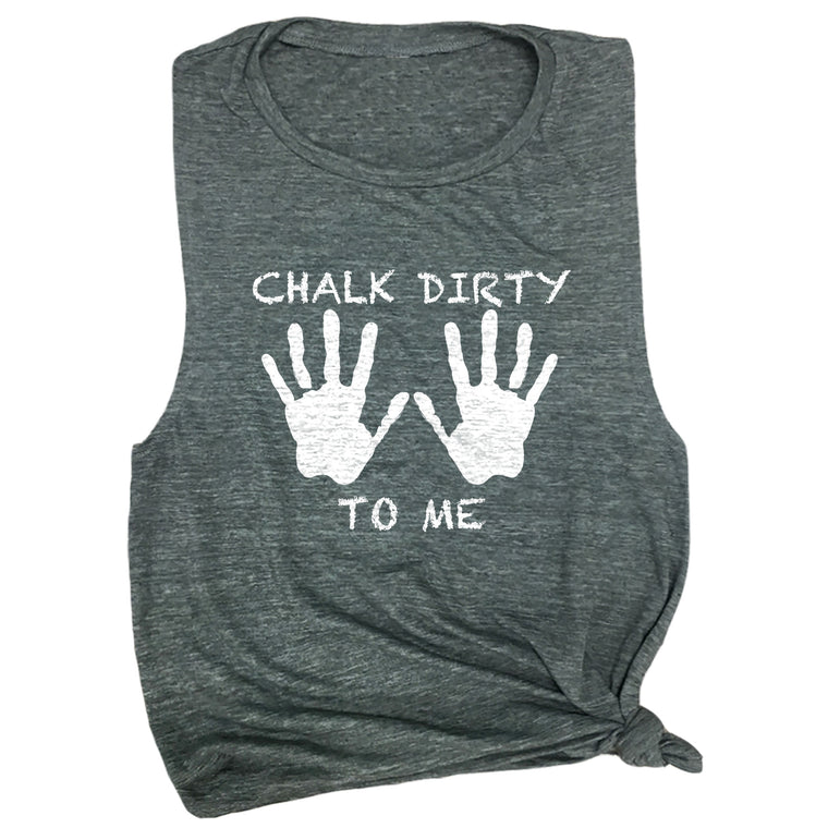 Chalk Dirty to Me Muscle Tee