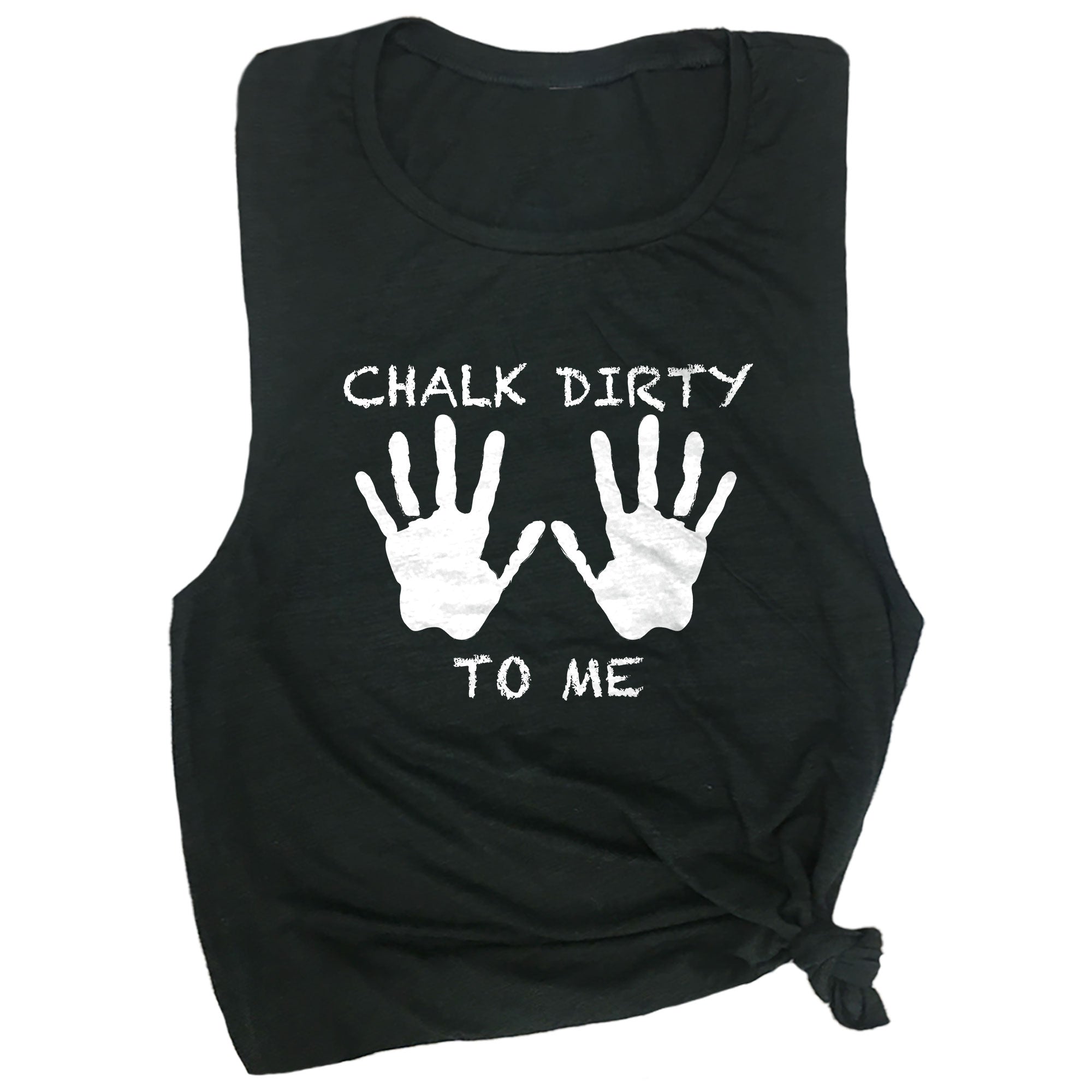 Chalk Dirty to Me Muscle Tee