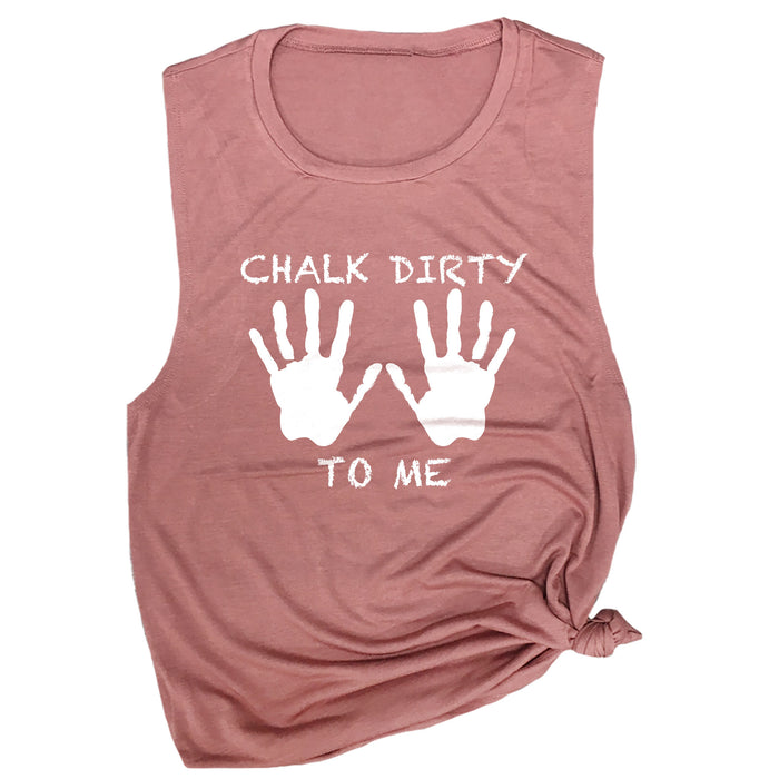 Chalk Dirty to Me Muscle Tee