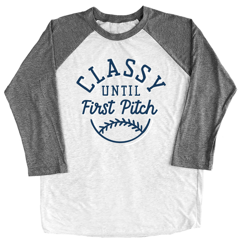 Classy Until First Pitch Raglan Tee