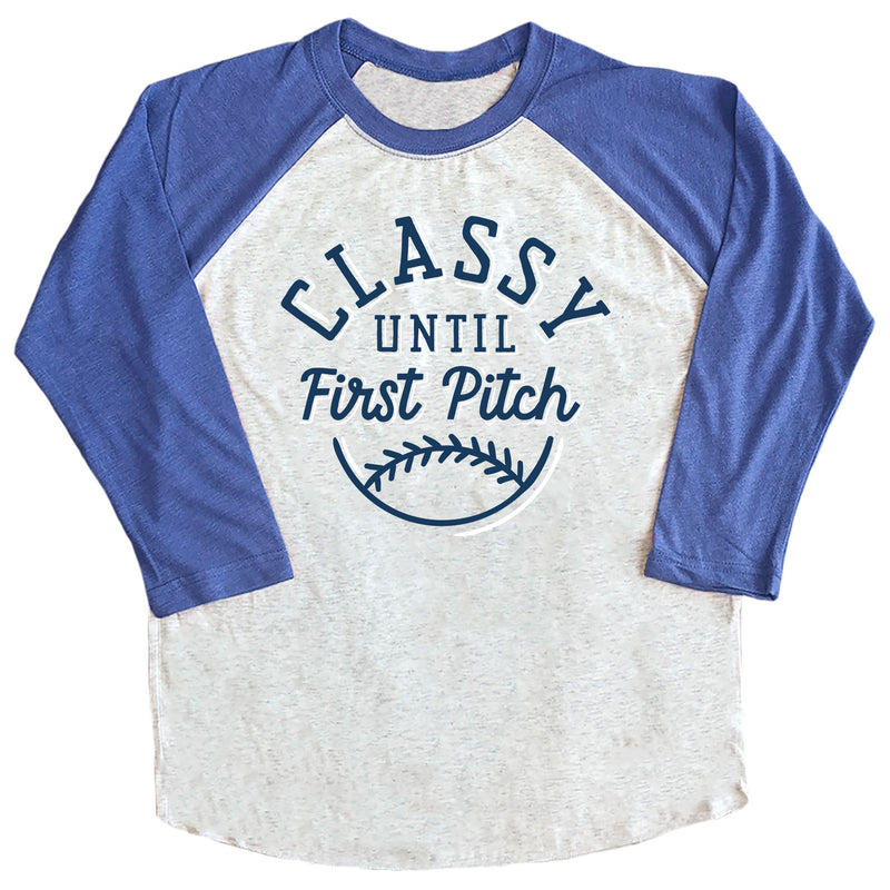 Classy Until First Pitch Raglan Tee