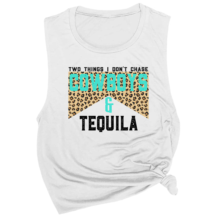 Two Things I Don't Chase Cowboys & Tequila (LEOPARD) Muscle Tee