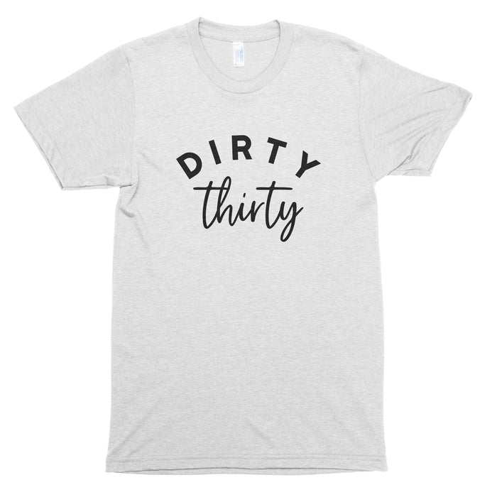 Dirty Thirty Premium Unisex T-Shirt