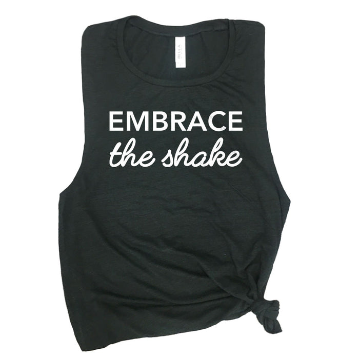 Embrace the Shake Muscle Tee