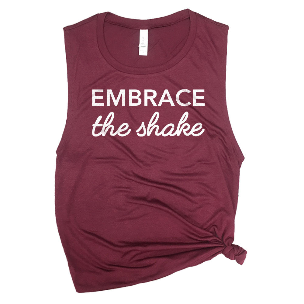 Embrace the Shake Muscle Tee