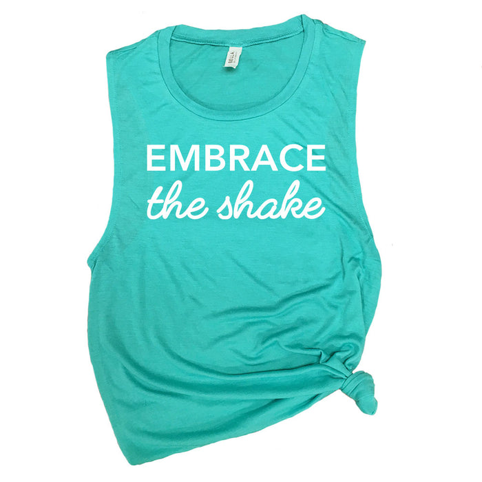 Embrace the Shake Muscle Tee