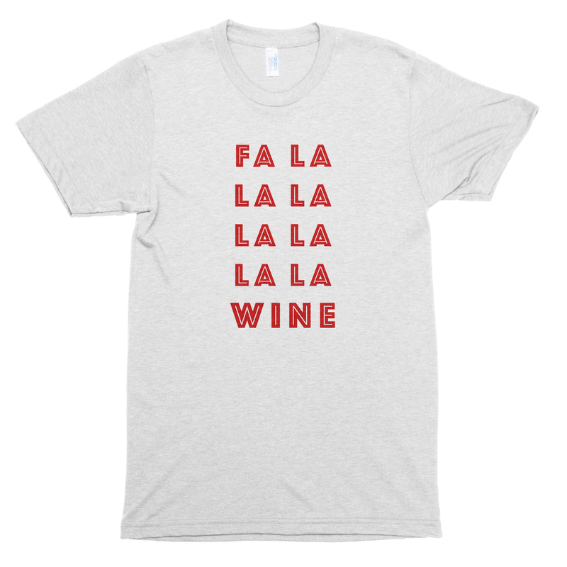 Fa La La La Wine Premium Unisex T-Shirt