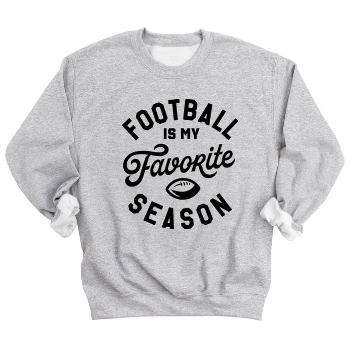 Football is My Favorite Season Sweatshirt