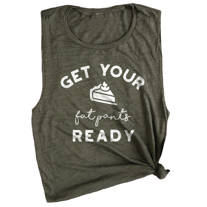 Get Your Fat Pants Ready Muscle Tee