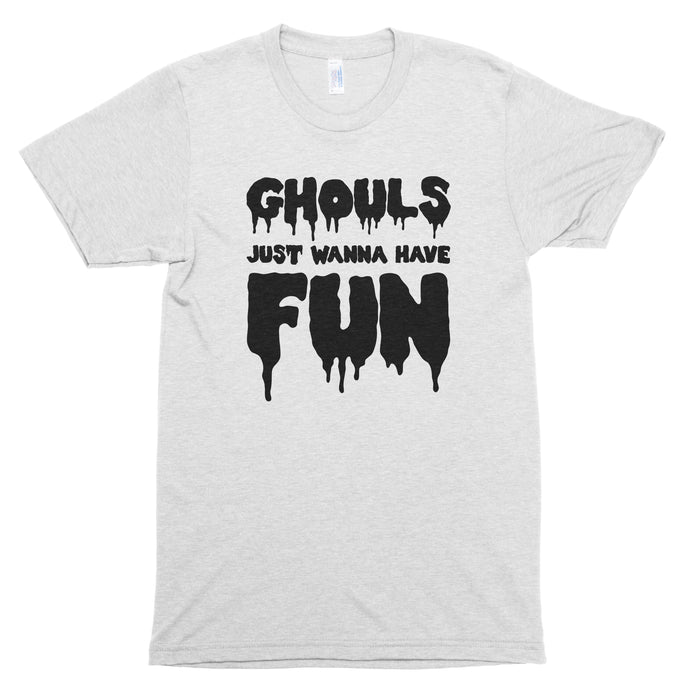 Ghouls Just Wanna Have Fun Premium Unisex T-Shirt