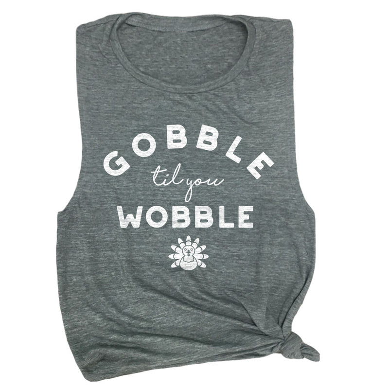Gobble Til You Wobble Muscle Tee