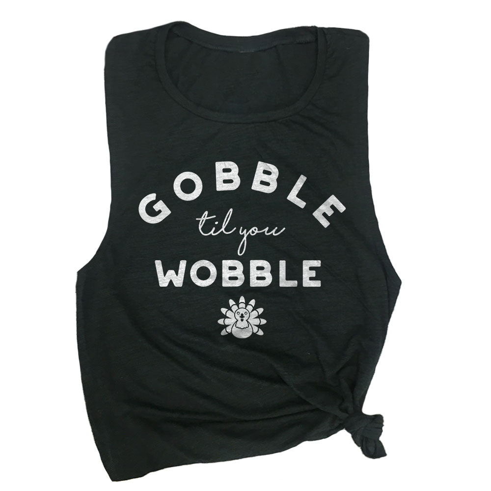 Gobble Til You Wobble Muscle Tee