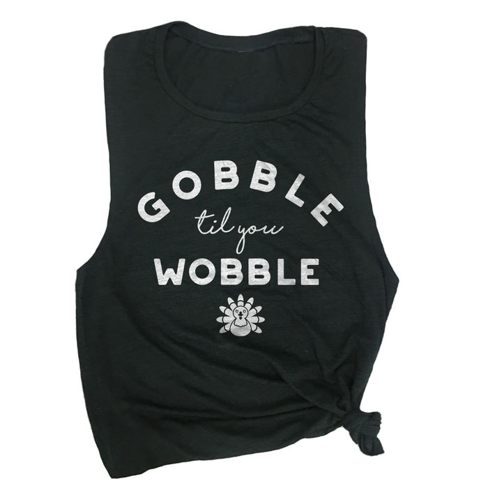 Gobble Til You Wobble Muscle Tee