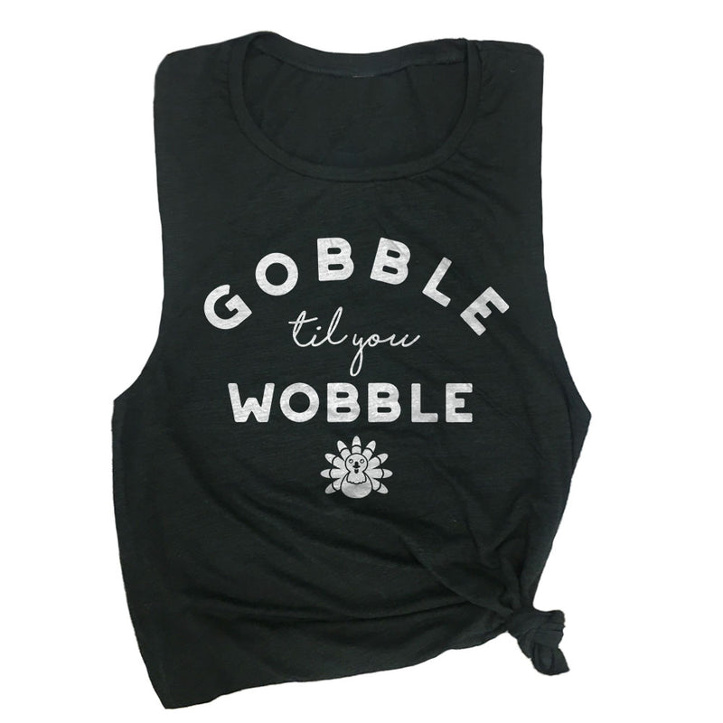 Gobble Til You Wobble Muscle Tee