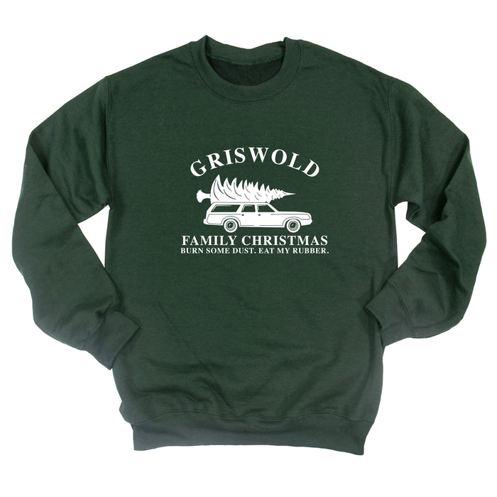 Griswold Family Christmas - Burn Some Dust. Eat My Rubber. Sweatshirt