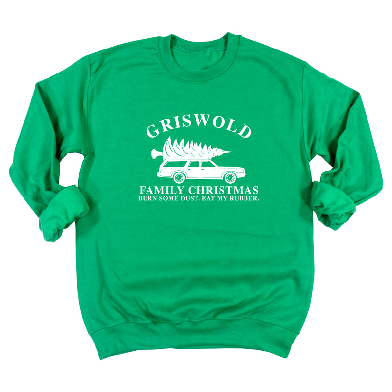 Griswold Family Christmas - Burn Some Dust. Eat My Rubber. Sweatshirt