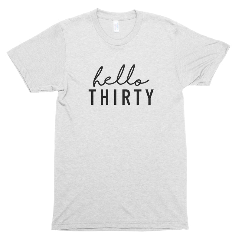 Hello Thirty Premium Unisex T-Shirt