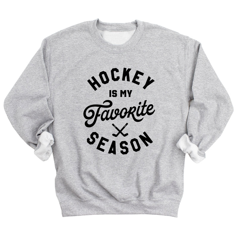 Hockey is My Favorite Season Sweatshirt