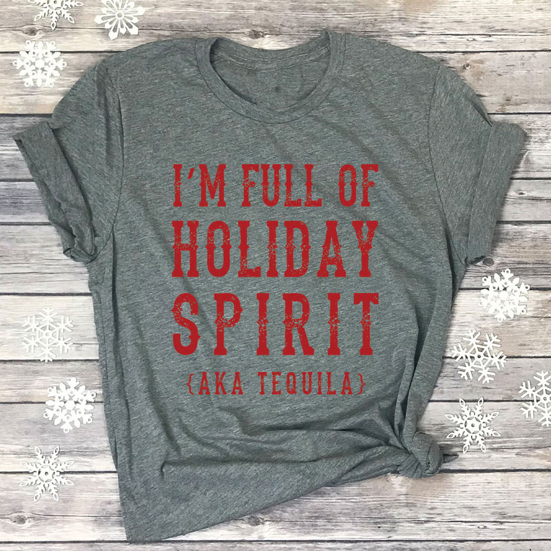 I'm Full of Holiday Spirit (AKA Tequila) Premium Unisex T-Shirt