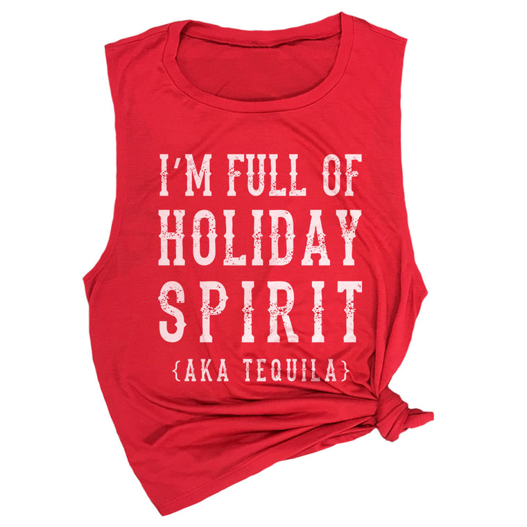 I'm Full of Holiday Spirit (AKA Tequila) Muscle Tee