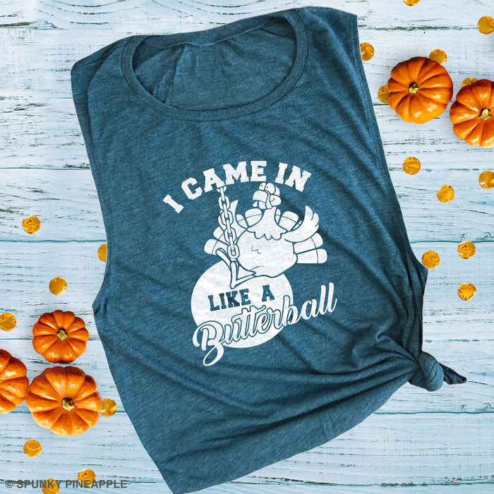 I Came in Like a Butterball Muscle Tee