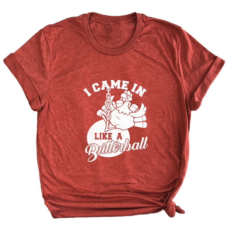 I Came in Like a Butterball Premium Unisex T-Shirt