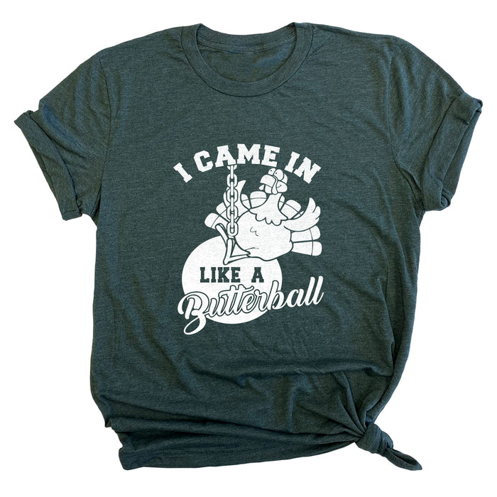 I Came in Like a Butterball Premium Unisex T-Shirt