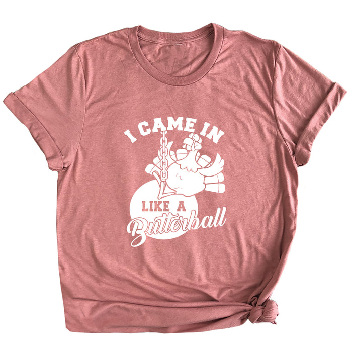 I Came in Like a Butterball Premium Unisex T-Shirt