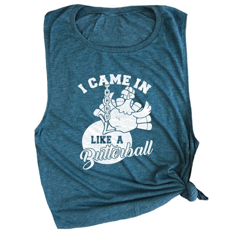 I Came in Like a Butterball Muscle Tee